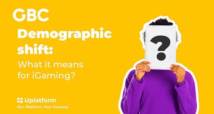 Demographic Shift: What It Means for iGaming? Uplatform’s Opinion