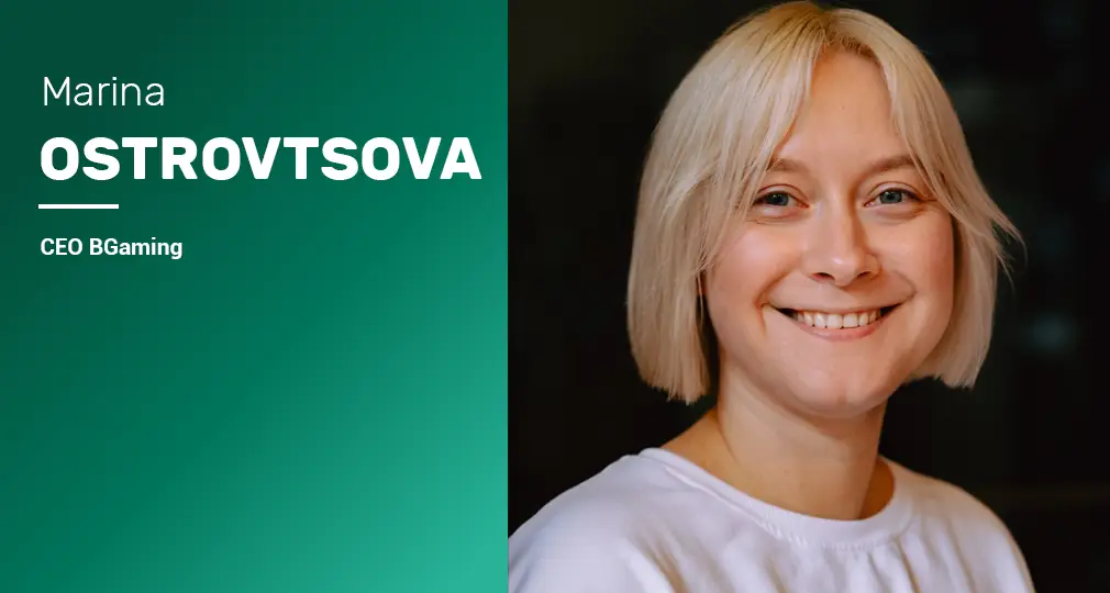 Marina Ostrovtsova, CEO at BGaming