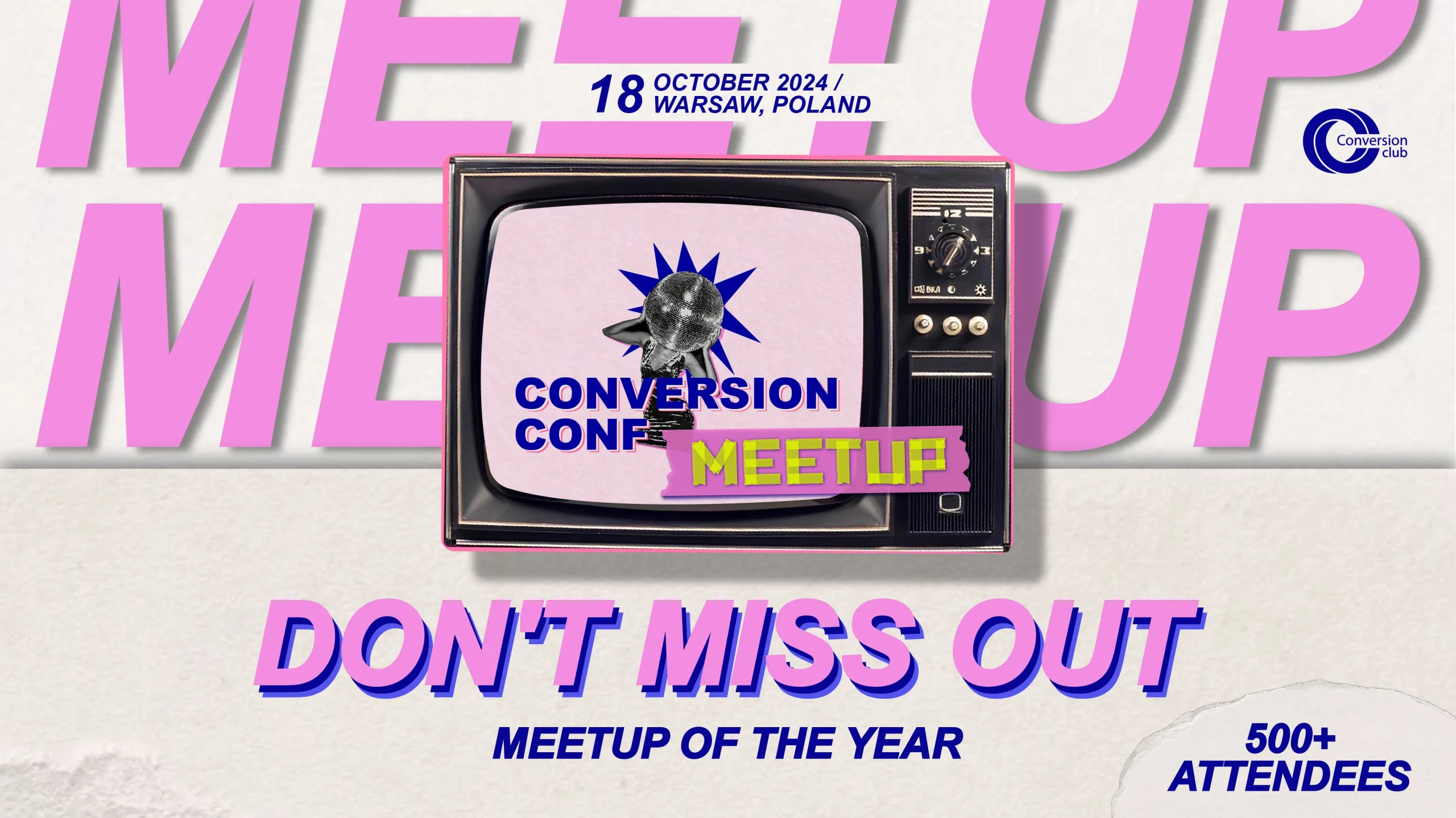 Ready to take your conversions to the next level? Join us at Conversion Conf Meetup!