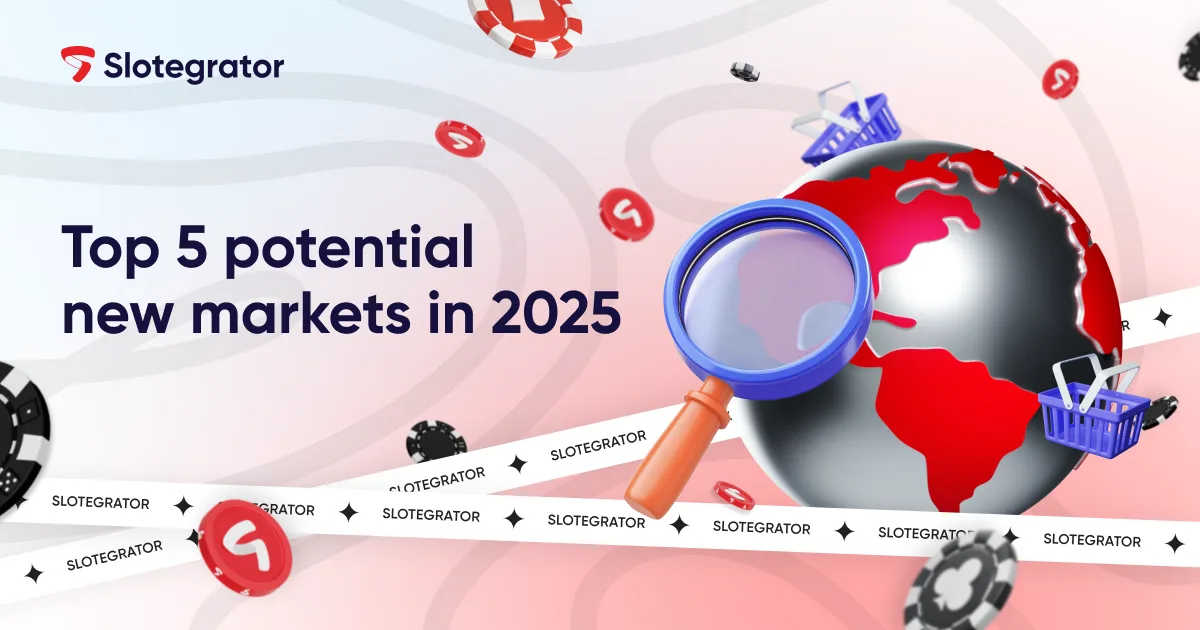 New Markets for 2025: Slotegrator’s Top 5 Picks